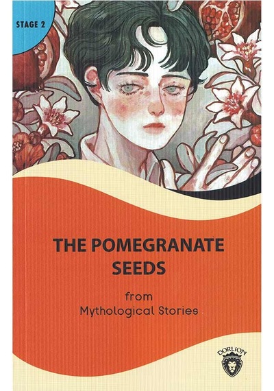 The Pomegranate Seeds - Stage 2 - Mythological Stories - Dorlion Yayınevi