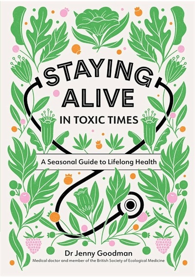 Staying Alive İn Toxic Times: A Seasonal Guide To Lifelong Health