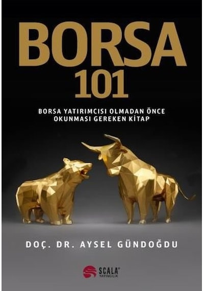 Borsa 101 - Aysel Gündoğdu - Scala Yayıncılık
