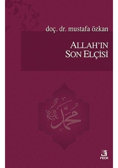 Allah'In Son Elçisi Mustafa Özkan