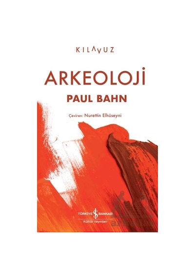 Arkeoloji İş Bankası Kültür Yayınları Paul Bahn