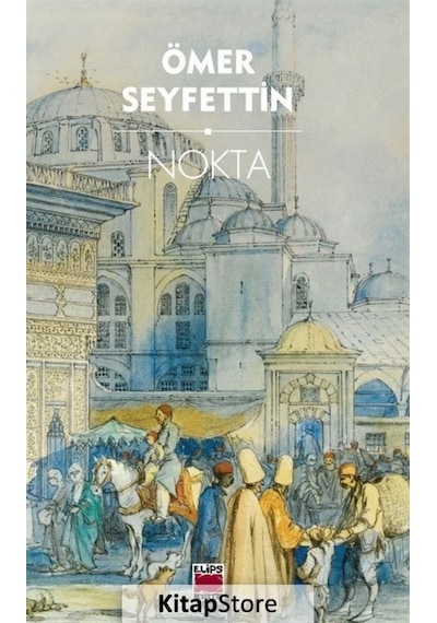 Nokta - Ömer Seyfettin - Elips Kitapları