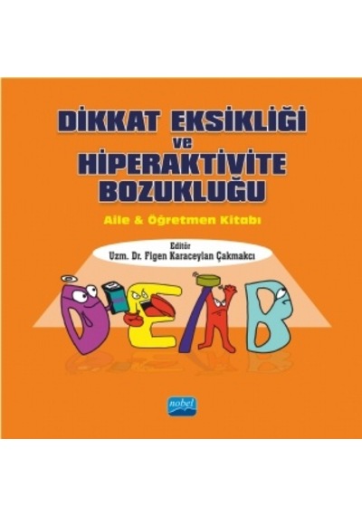 DİKKAT EKSİKLİĞİ VE HİPERAKTİVİTE BOZUKLUĞU - Aile ve Öğretmen Ki