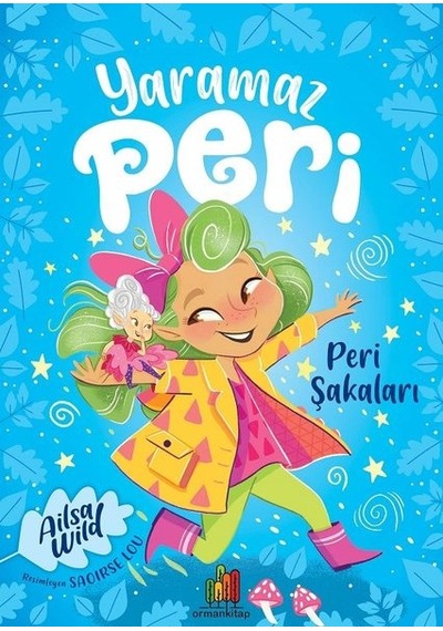 Yaramaz Peri - Peri Şakaları - Saoirse Lou - Orman Kitap