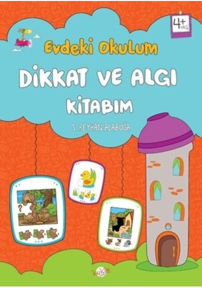 Dikkat ve Algı Kitabım - Evdeki Okulum 4+Yaş