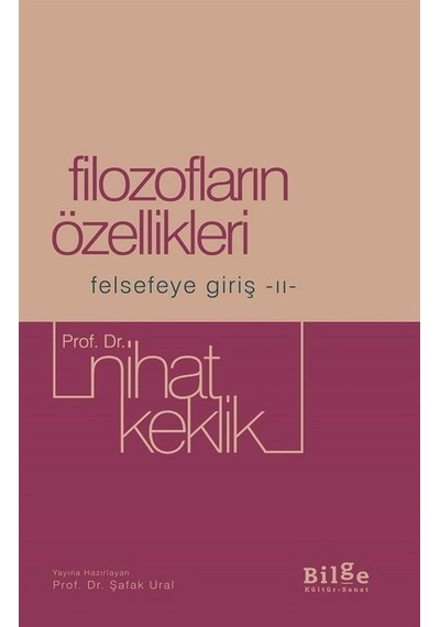 Filozofların Özellikleri - Felsefeye Giriş 2 - Nihat Keklik - Bilge Kültür Sanat