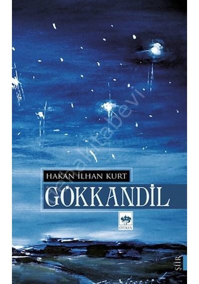 Gökkandil - Hakan İlhan Kurt - Ötüken Neşriyat
