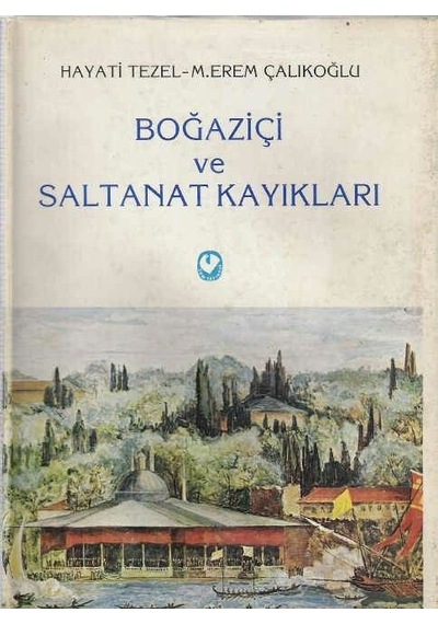 Boğaziçi Ve Saltanat Kayıkları