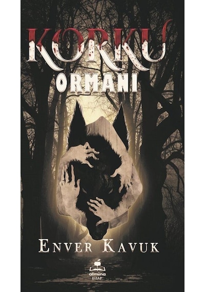 Korku Ormanı - Enver Kavuk - Almina Kitap