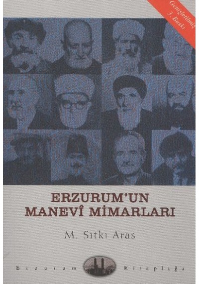 Erzurum'Un Manevi Mimarları