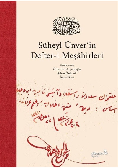 Süheyl Ünver'in Defter-i Meşahirleri  - alBaraka Yayınları