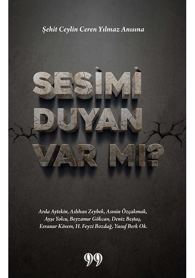 Sesimi Duyan Var mı? Şehit Ceylin Ceren Yılmaz Anısına- Doksan Dokuz Yayınları