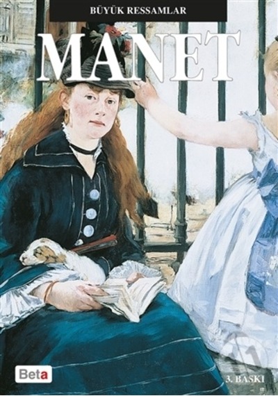 Manet - Büyük Ressamlar Serisi