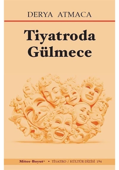 Tiyatroda Gülmece - Derya Atmaca - Mitos Boyut Yayınları