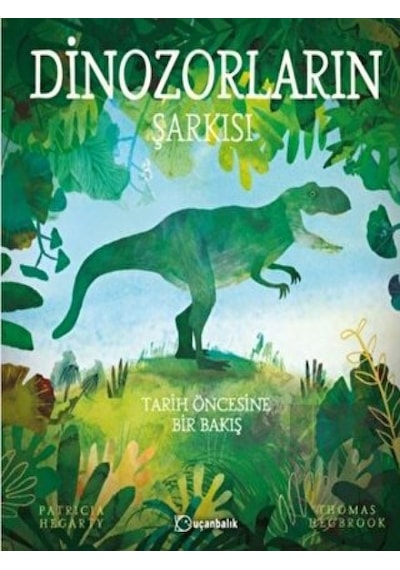Uçanbalık Yayıncılık - Dinozorların Şarkısı