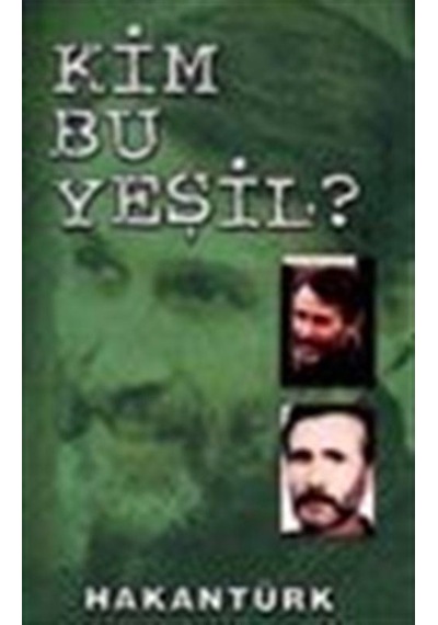 Kim Bu Yeşil? / Hakan Türk
