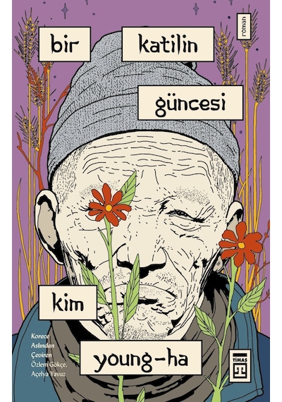 Bir Katilin Güncesi - Kim Young-Ha -  Timaş Yayınları