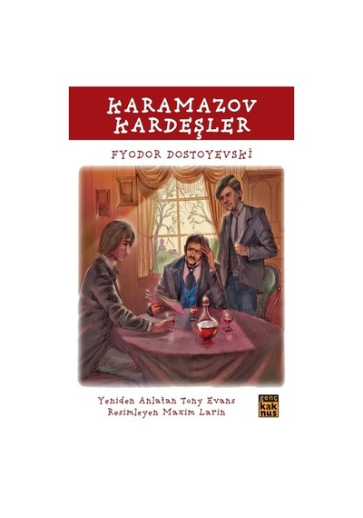 Karamazov Kardeşler - Fyodor Mihayloviç Dostoyevski -  Tony Evans - Kaknüs Yayınları