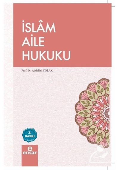 İslam Aile Hukuku / Prof. Dr. Abdullah Çolak 9786052174661