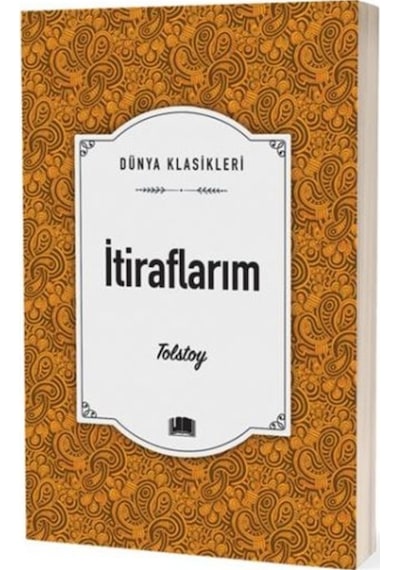 İtiraflarım - Dünya Klasikleri - Lev Nikolayeviç Tolstoy - Ema Klasik Yayınları