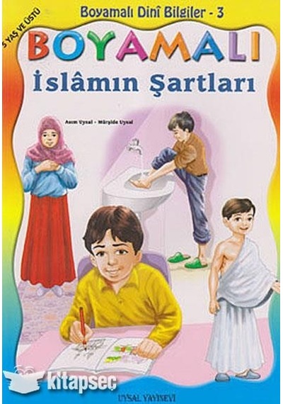 Boyamalı Dini Bilgiler 3  - İslamın Şartları  - Mürşide Uysal  -  Asım Uysal  - Uysal Yayınevi