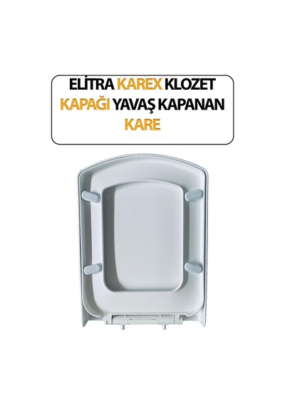 Klozet Kapağı, Elitra Karex, Kare Yavaş Ve Sessiz Kapanma, Hijyenik, Basit Kurulum Tak Kullan Beyaz