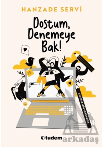 Dostum, Denemeye Bak Tudem Yayınları
