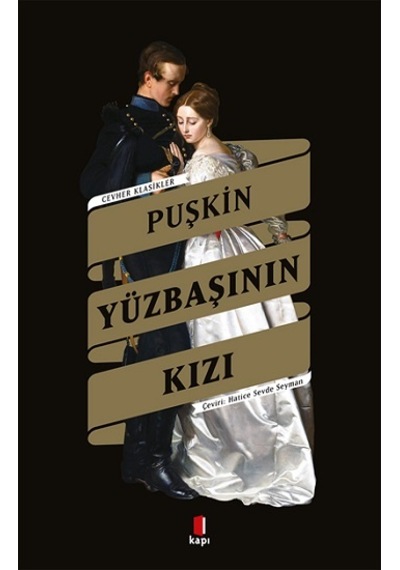 Yüzbaşının Kızı - Cevher Klasikler - Aleksandr Sergeyeviç Puşkin - Kapı Yayınları