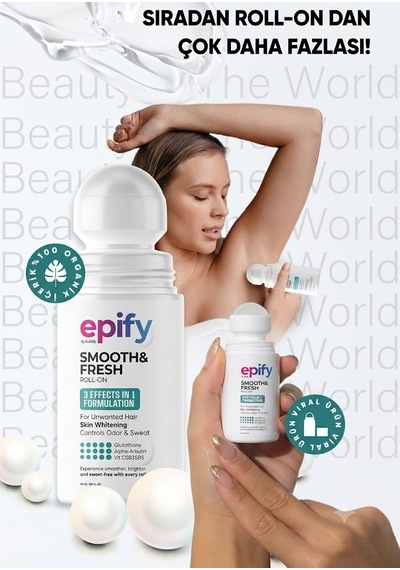 Epify Smooth & Fresh 3'ü 1 Arada Roll-on Tüy Azaltıcı, Pürüzsüzleştirici Ve Ter Önleyici Bakım