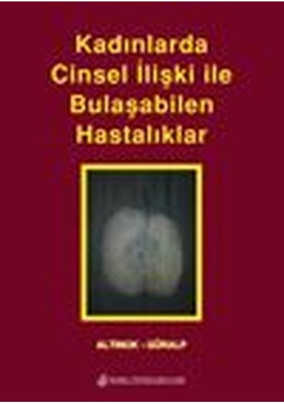 Kadınlarda Cinsel İlişki ile Bulaşabilen Hastalıklar- Nobel Tıp Kitabevleri