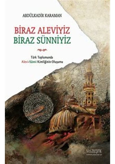 Biraz Aleviyiz Biraz Sünniyiz - Abdülkadir Kahraman - Yüzleşme