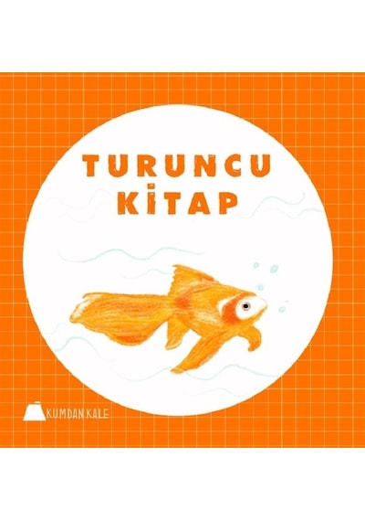 Turuncu Kitap - Işıl Erverdi - Kumdan Kale