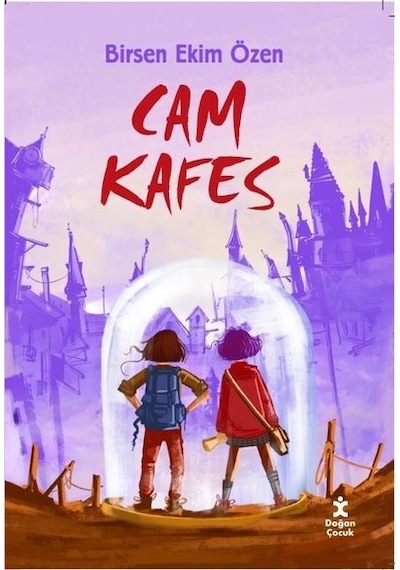 Cam Kafes - Birsen Ekim Özen - Doğan Çocuk