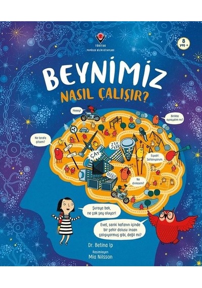 Beynimiz Nasıl Çalışır? - Betina Up - Tübitak Yayınları