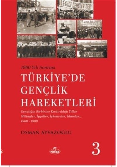 1960 Yılı Sonrası Türkiye'de Gençlik Hareketleri 3 / Osman Ayv...