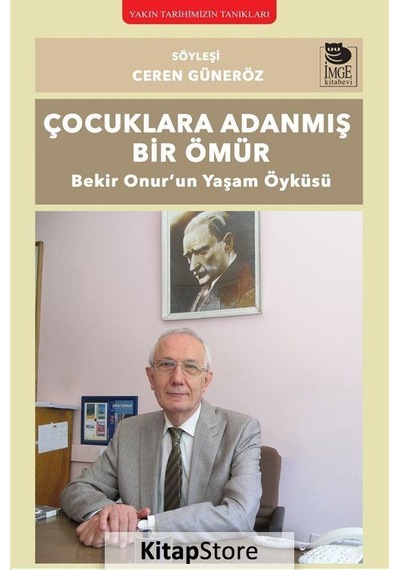 Çocuklara Adanmış Bir Ömür - Bekir Onur'un Yaşam Öyküsü- İmge Kitabevi