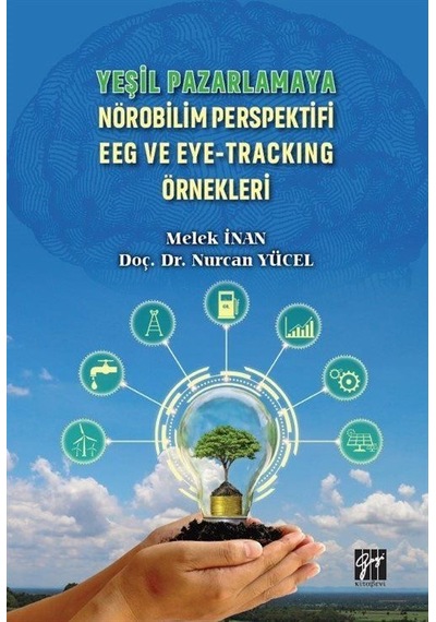 Yeşil Pazarlamaya Nörobilim Perspektifi EEG ve Eye-Tracking Ör...
