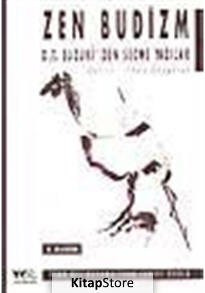 Zen Budizm - D.T. Suzuki'den Seçme Yazılar - Metin Celâl - Yol Yayınları