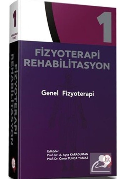 Fizyoterapi Rehabilitasyon Genel Fizyoterapi Cilt 1 - Kollektif