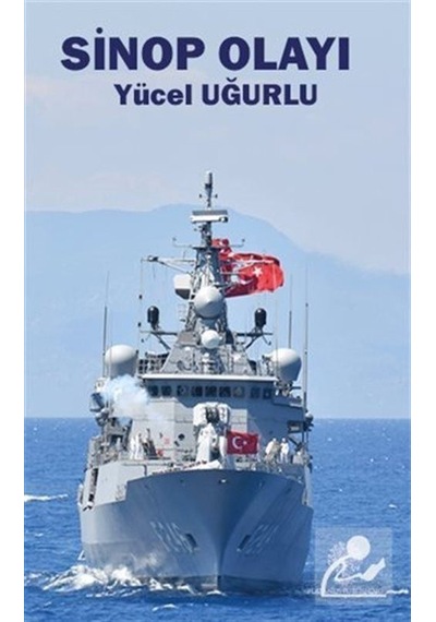 Sinop Olayı - Yücel Uğurlu - Platanus Publishing