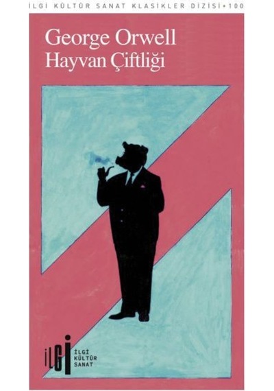 Hayvan Çiftliği - George Orwell - İlgi Kültür Sanat Yayınları