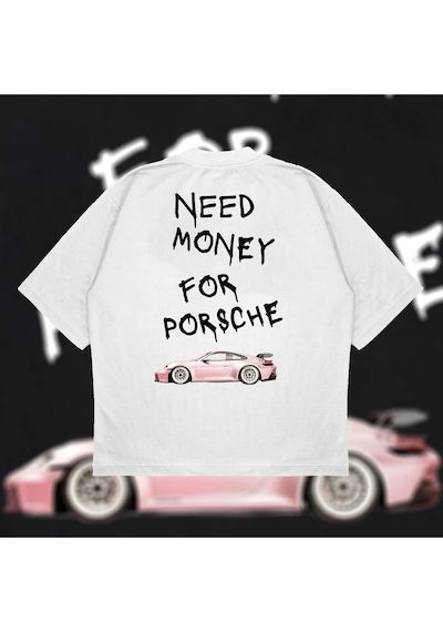 Startmore Need Money For Porsche Oversize Unisex Pamuklu Nefes Alan Kalın Kumaşlı Beyaz