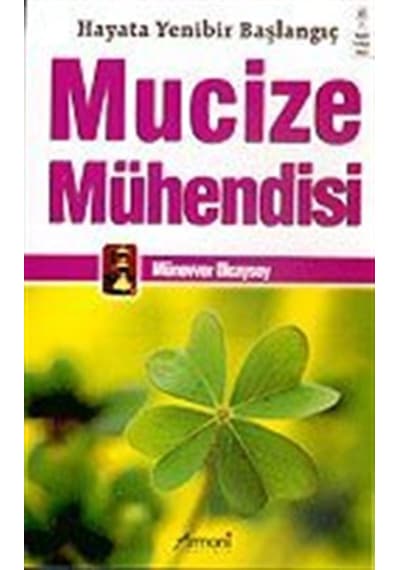 Mucize Mühendisi / Münevver Olcaysoy