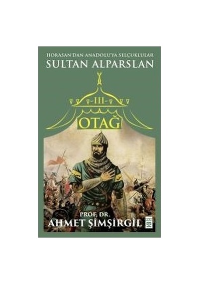 Sultan Alparslan Döneminde Tarihi Olaylar Ve Etkileri