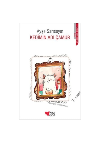 Can Çocuk Yayınları Kedimin Adı Çamur Ayşe Sarısayın