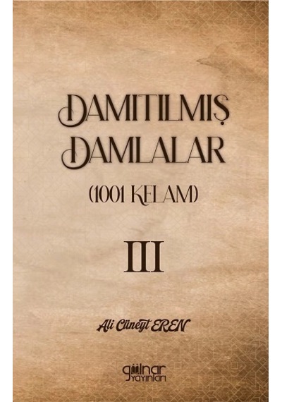 Damıtılmış Damlalar 1001 Kelam Iıı