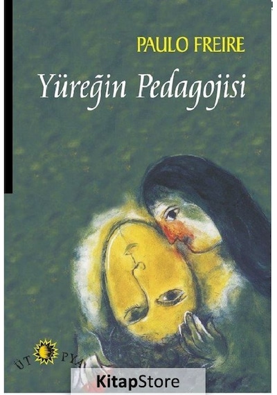 Yüreğin Pedagojisi / Paulo Freire