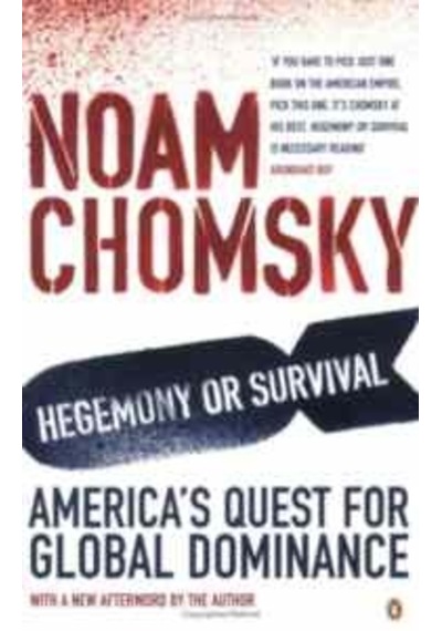 Hegemony or Survival : America's Quest for Global Dominance - Noam Chomsky - Penguin Books