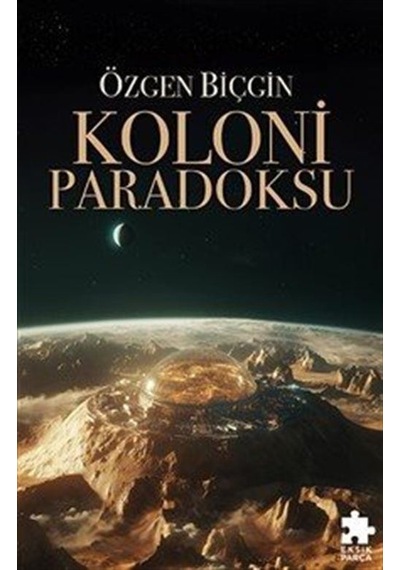 Koloni Paradoksu / Özgen Biçgin