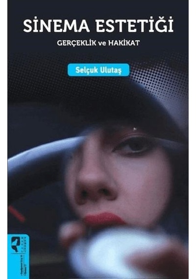 Sinema Estetiği Gerçeklik Ve Hakikat